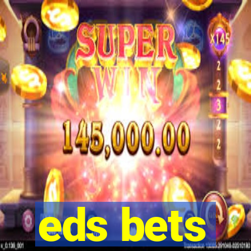 eds bets